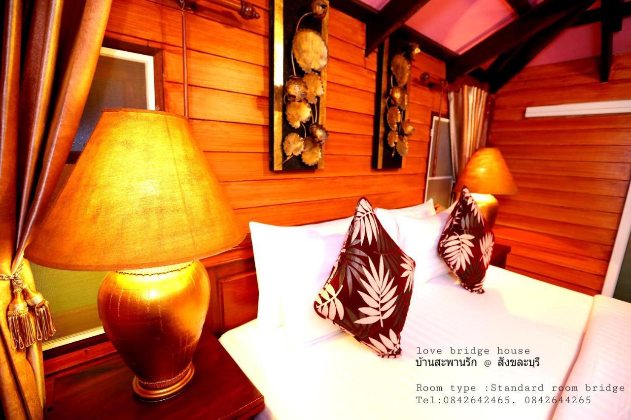 Love Bridge House บ้านสะพานรัก Sangkhla Buri Bagian luar foto