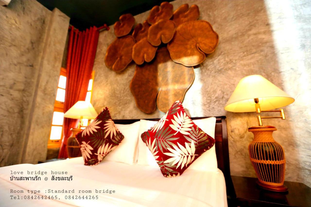 Love Bridge House บ้านสะพานรัก Sangkhla Buri Bagian luar foto