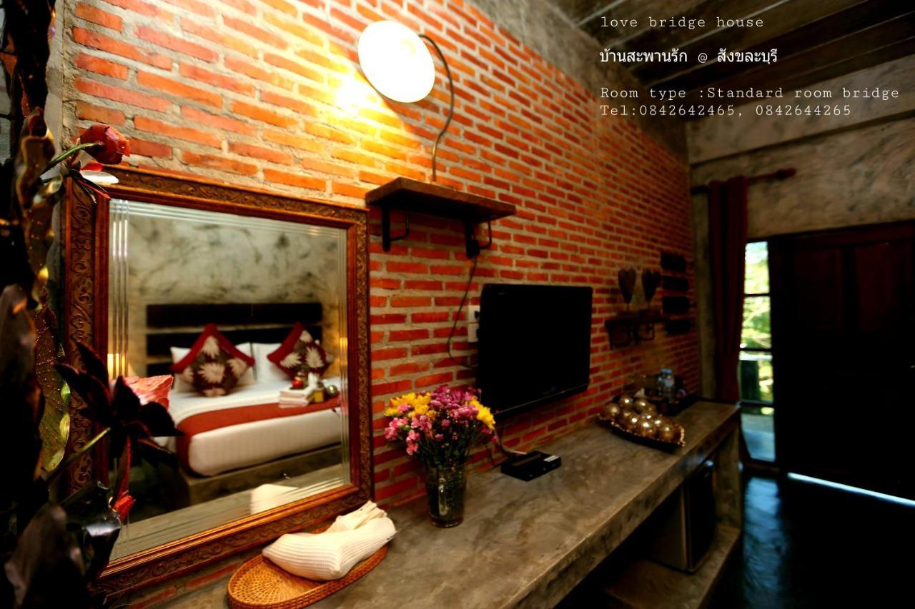 Love Bridge House บ้านสะพานรัก Sangkhla Buri Bagian luar foto